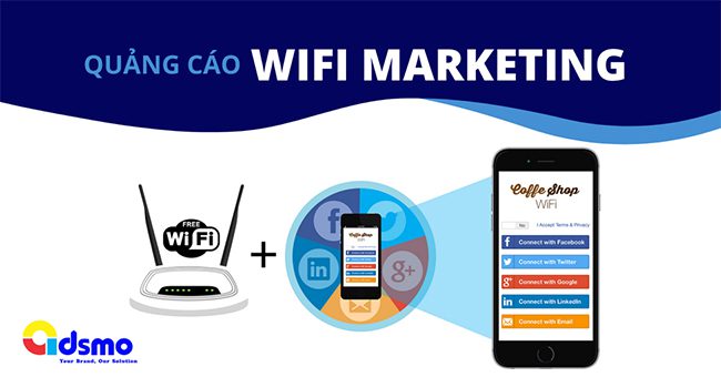 Quảng cáo Wifi Marketing – Giải pháp toàn diện trong bối cảnh thị trường quảng cáo trực tuyến bão hòa